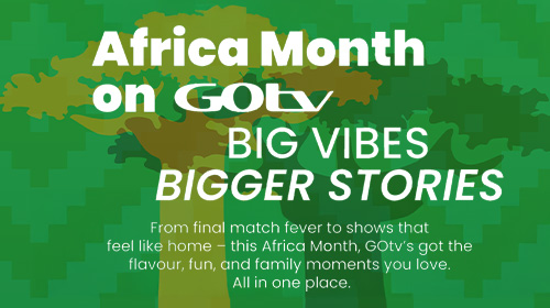 <p><strong><span class="NormalTextRun SCXW173575334 BCX0">Africa Month on GOtv!</span></strong></p>